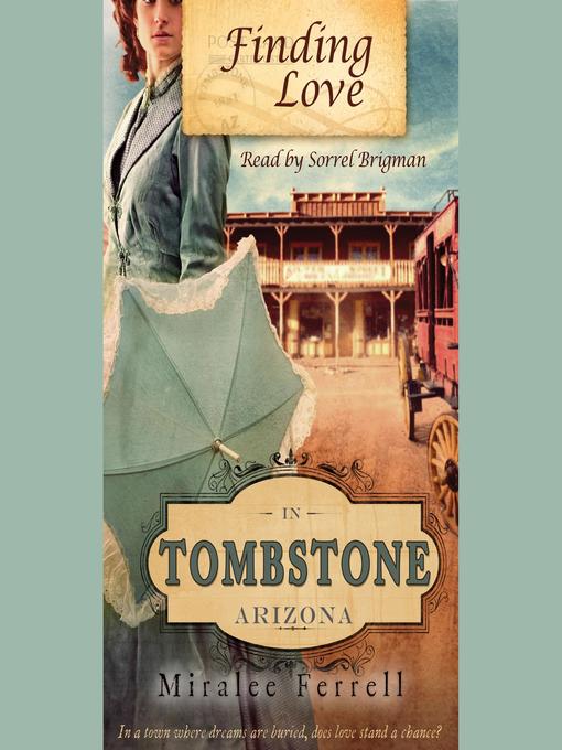 Title details for Finding Love in Tombstone Arizona by Miralee Ferrell - Available